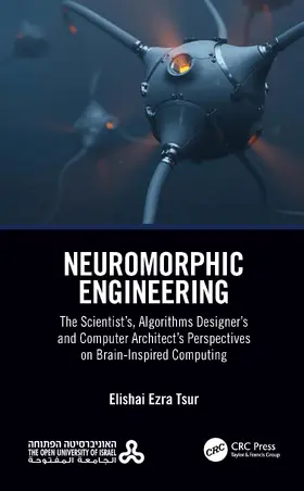 Ezra Tsur | Neuromorphic Engineering | Buch | 978-0-367-67680-3 | www.sack.de