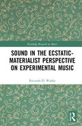 Wanke |  Sound in the Ecstatic-Materialist Perspective on Experimental Music | Buch |  Sack Fachmedien