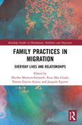 Montero-Sieburth / Mas Giralt / Garcia-Arjona |  Family Practices in Migration | Buch |  Sack Fachmedien