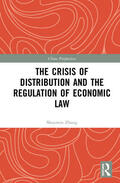 Zhang |  The Crisis of Distribution and the Regulation of Economic Law | Buch |  Sack Fachmedien