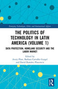 Plaw / Gurgel / Plascencia |  The Politics of Technology in Latin America (Volume 1) | Buch |  Sack Fachmedien