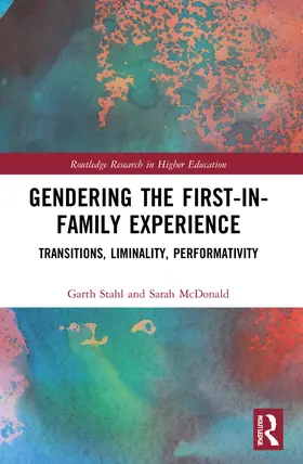 Stahl / McDonald |  Gendering the First-in-Family Experience | Buch |  Sack Fachmedien