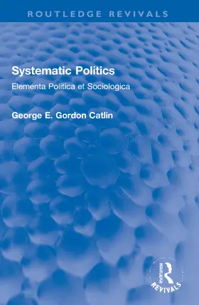 Catlin |  Systematic Politics | Buch |  Sack Fachmedien
