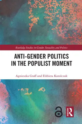 Graff / Korolczuk |  Anti-Gender Politics in the Populist Moment | Buch |  Sack Fachmedien