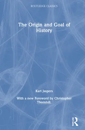 Jaspers |  The Origin and Goal of History | Buch |  Sack Fachmedien