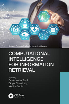 Saini / Chaudhary / Gupta |  Computational Intelligence for Information Retrieval | Buch |  Sack Fachmedien