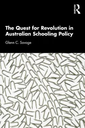 Savage | The Quest for Revolution in Australian Schooling Policy | Buch | 978-0-367-68187-6 | www.sack.de