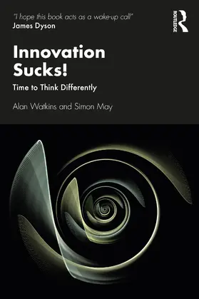 Watkins / May |  Innovation Sucks! | Buch |  Sack Fachmedien