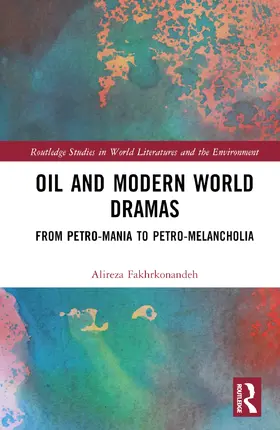 Fakhrkonandeh |  Oil and Modern World Dramas | Buch |  Sack Fachmedien