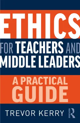 Kerry |  Ethics for Teachers and Middle Leaders | Buch |  Sack Fachmedien