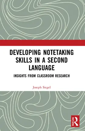 Siegel |  Developing Notetaking Skills in a Second Language | Buch |  Sack Fachmedien