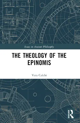 Calchi |  The Theology of the Epinomis | Buch |  Sack Fachmedien