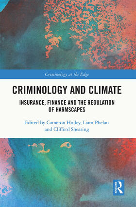 Holley / Shearing / Phelan |  Criminology and Climate | Buch |  Sack Fachmedien