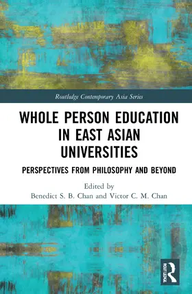 Chan | Whole Person Education in East Asian Universities | Buch | 978-0-367-68379-5 | sack.de