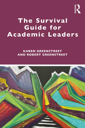 Greenstreet | The Survival Guide for Academic Leaders | Buch | 978-0-367-68385-6 | sack.de