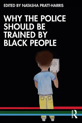 Pratt-Harris |  Why the Police Should be Trained by Black People | Buch |  Sack Fachmedien