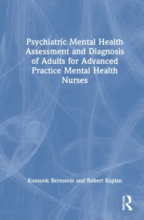 Bernstein / Kaplan | Psychiatric Mental Health Assessment and Diagnosis of Adults for Advanced Practice Mental Health Nurses | Buch | 978-0-367-68455-6 | www.sack.de