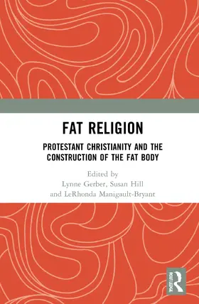 Gerber / Hill / Manigault-Bryant |  Fat Religion | Buch |  Sack Fachmedien