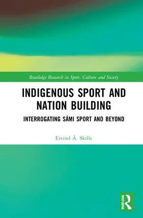 Skille |  Indigenous Sport and Nation-Building | Buch |  Sack Fachmedien