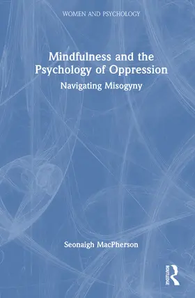 MacPherson | Mindfulness and the Psychology of Oppression | Buch | 978-1-032-58267-2 | www.sack.de