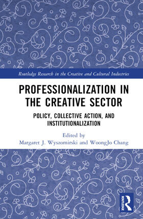 Wyszomirski / Chang |  Professionalization in the Creative Sector | Buch |  Sack Fachmedien