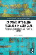 Miller |  Creative Arts-Based Research in Aged Care | Buch |  Sack Fachmedien
