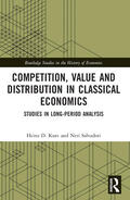 Kurz / Salvadori |  Competition, Value and Distribution in Classical Economics | Buch |  Sack Fachmedien