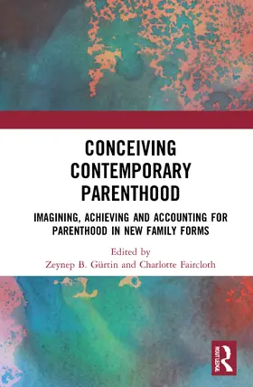 Gürtin / Faircloth |  Conceiving Contemporary Parenthood | Buch |  Sack Fachmedien