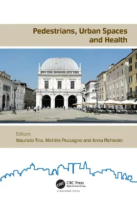 Tira / Pezzagno / Richiedei |  Pedestrians, Urban Spaces and Health | Buch |  Sack Fachmedien