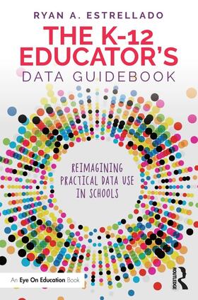 Estrellado |  The K-12 Educator's Data Guidebook | Buch |  Sack Fachmedien