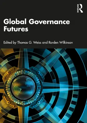 Wilkinson / Weiss | Global Governance Futures | Buch | 978-0-367-68973-5 | www.sack.de
