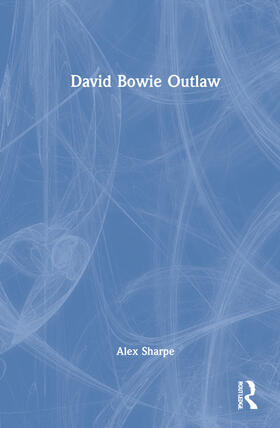 Sharpe | David Bowie Outlaw | Buch | 978-0-367-69104-2 | sack.de