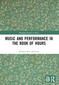 Anderson |  Music and Performance in the Book of Hours | Buch |  Sack Fachmedien