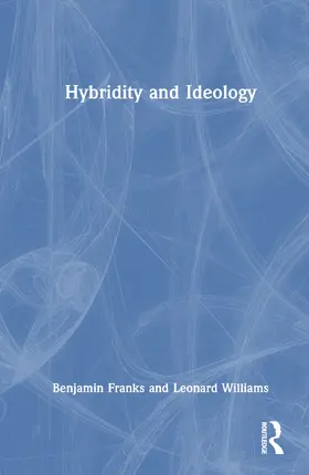Williams / Franks |  Hybridity and Ideology | Buch |  Sack Fachmedien