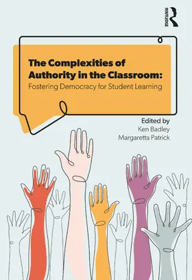Badley / Patrick |  The Complexities of Authority in the Classroom | Buch |  Sack Fachmedien