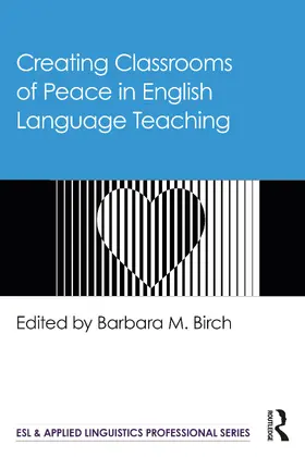 Birch |  Creating Classrooms of Peace in English Language Teaching | Buch |  Sack Fachmedien