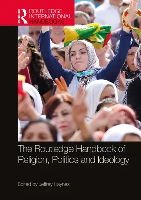 Haynes | The Routledge Handbook of Religion, Politics and Ideology | Buch | 978-0-367-69244-5 | www.sack.de