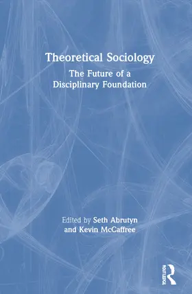 Abrutyn / McCaffree |  Theoretical Sociology | Buch |  Sack Fachmedien