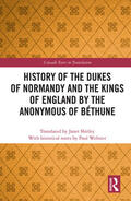 Webster |  History of the Dukes of Normandy and the Kings of England by the Anonymous of Bethune | Buch |  Sack Fachmedien