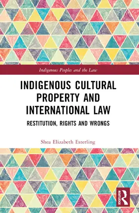 Esterling | Indigenous Cultural Property and International Law | Buch | 978-1-032-54083-2 | sack.de