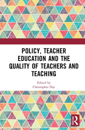 Day |  Policy, Teacher Education and the Quality of Teachers and Teaching | Buch |  Sack Fachmedien
