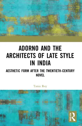 Roy | Adorno and the Architects of Late Style in India | Buch | 978-0-367-69485-2 | sack.de
