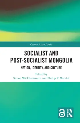 Wickhamsmith / Marzluf |  Socialist and Post-Socialist Mongolia | Buch |  Sack Fachmedien