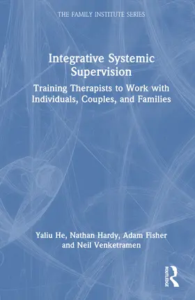 He / Hardy / Fisher |  Integrative Systemic Supervision | Buch |  Sack Fachmedien