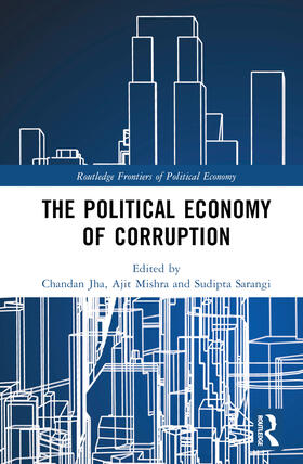 Jha / Mishra / Sarangi |  The Political Economy of Corruption | Buch |  Sack Fachmedien