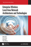 Wu / Yang / Zhou |  Enterprise Wireless Local Area Network Architectures and Technologies | Buch |  Sack Fachmedien