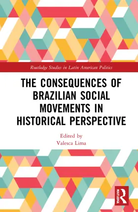 Lima / Pannain / Pereira Martins |  The Consequences of Brazilian Social Movements in Historical Perspective | Buch |  Sack Fachmedien