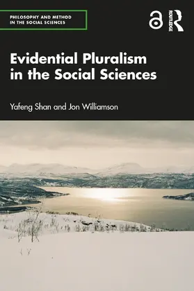 Shan / Williamson |  Evidential Pluralism in the Social Sciences | Buch |  Sack Fachmedien