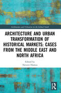 Hamza |  Architecture and Urban Transformation of Historical Markets: Cases from the Middle East and North Africa | Buch |  Sack Fachmedien