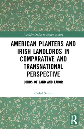 Smith |  American Planters and Irish Landlords in Comparative and Transnational Perspective | Buch |  Sack Fachmedien